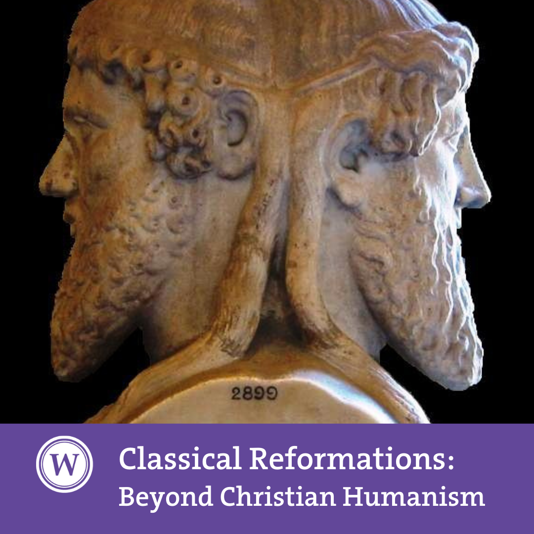 CALL FOR PAPERS - Classical Reformations: Beyond Christian Humanism