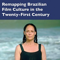 Remapping Contemporary Brazilian Film Culture