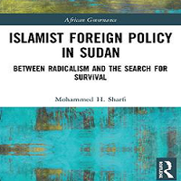 Islamist Foreign Policy in Sudan : Between Radicalism and the Search for Survival