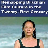 Remapping Contemporary Brazilian Film Culture