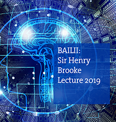 British and Irish Legal Information Institute (BAILII): Sir Henry Brooke Lecture 2019