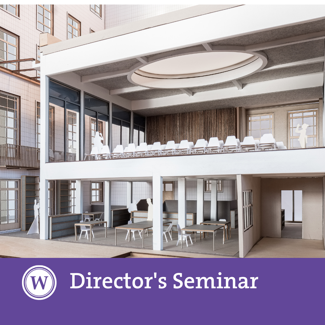 Director's Seminar - 'Modelling the Warburg Institute 1926-2021'