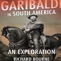 POSTPONED: "Garibaldi in South America - an Exploration"